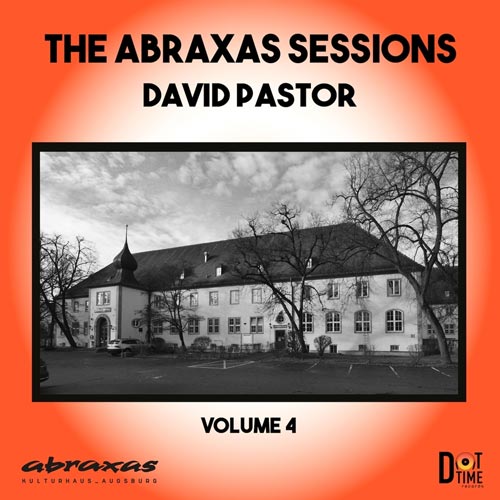 David Pastor - The Abraxas Sessions, Vol. 4