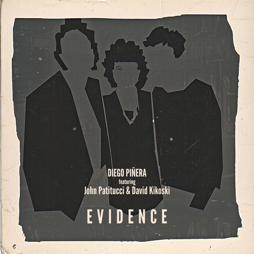 Diego Piñera feat. John Patitucci & David Kikoski - Evidence