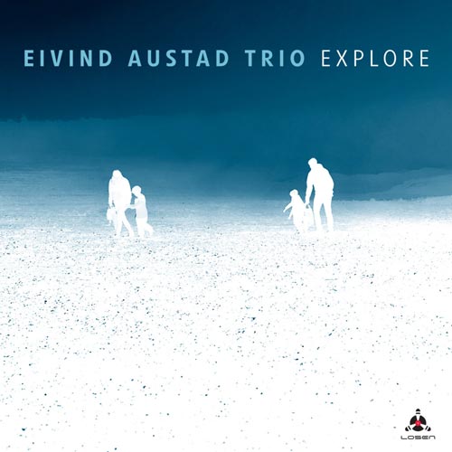 Eivind Austad Trio - Explore