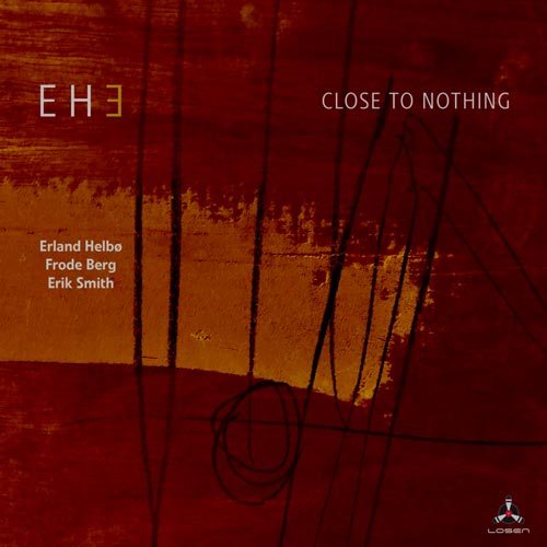 EH3 / Erland Helbø Trio - Close To Nothing