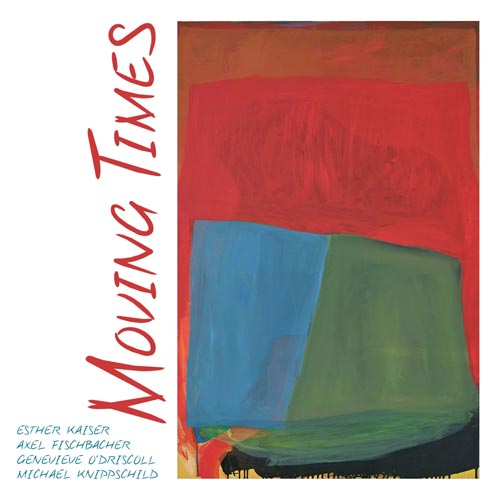 Esther Kaiser & Axel Fischbacher - Moving Times