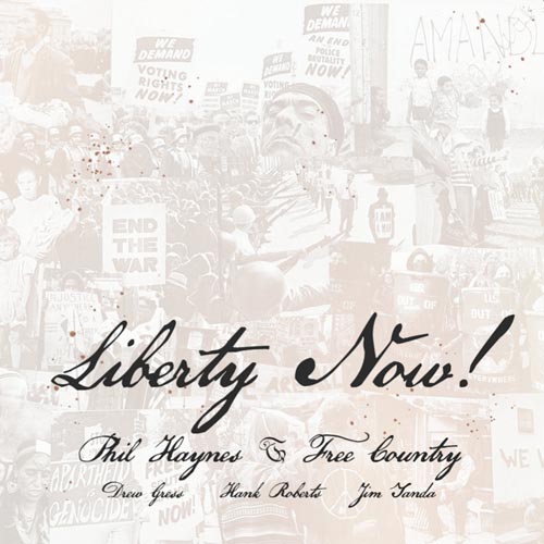 Free Country (IV), featuring Hank Roberts, Jim Yanda, Drew Gress & Phil Haynes - Liberty Now!