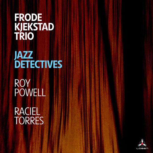 Frode Kjekstad Trio - Jazz Detectives