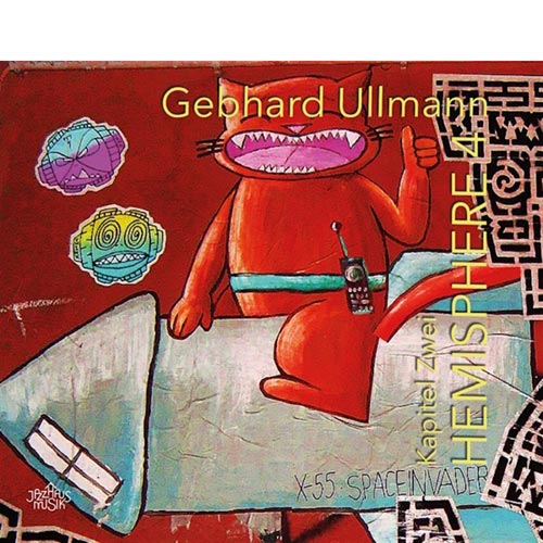 Gebhard Ullmann - Hemisphere 4. Kapitel Zwei