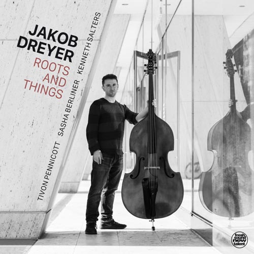 Jakob Dreyer - Roots and Things