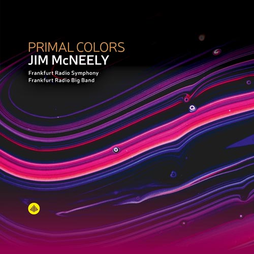 Jim McNeely with Frankfurt Radio Symphony & Frankfurt Radio Big Band - Primal Colors