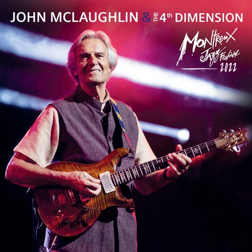 John McLaughlin & The 4th Dimension - Live At Montreux Jazz Festival 2022