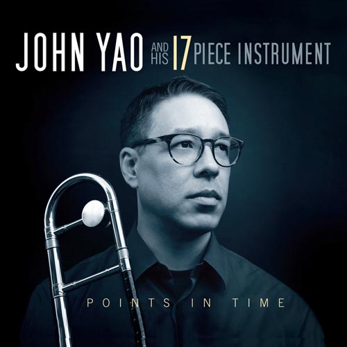 John Yao and His 17-Piece Instrument - Points In Time