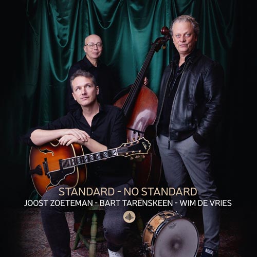 Joost Zoeteman, Bart Tarenskeen & Wim de Vries - Standard - No Standard