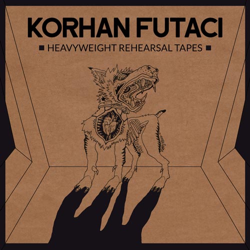 Korhan Futacı - Heavyweight Rehearsal Tapes