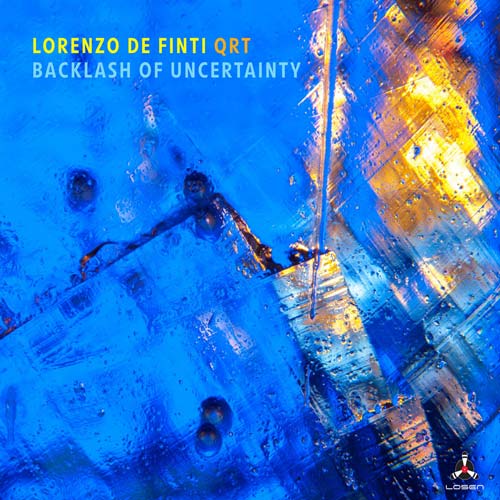 Lorenzo De Finti Quartet - Backlash of Uncertainty