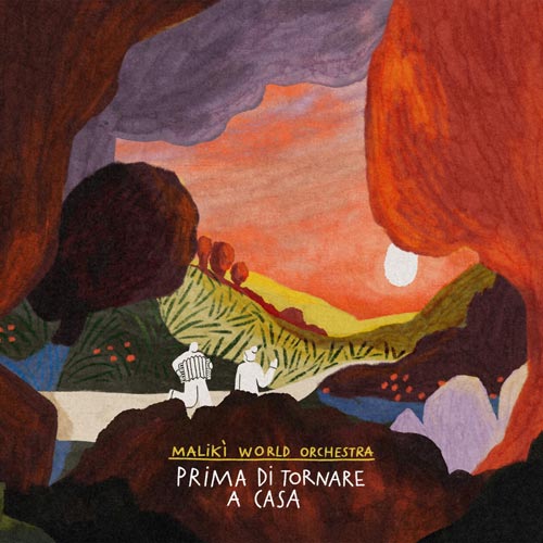 Maliki World Orchestra - Prima die tornare a casa