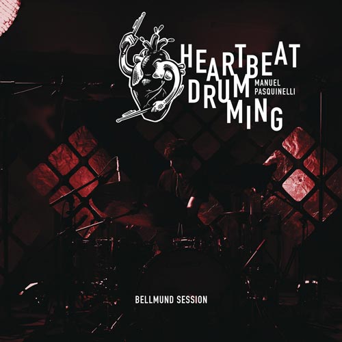 Manuel Pasquinelli - Heartbeat Drumming: Bellmund Session - Albumcover