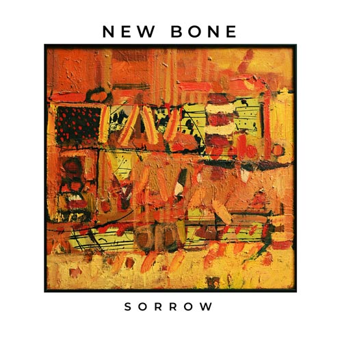 New Bone - Sorrow