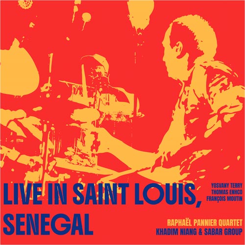 Raphaël Pannier Quartet / Khadim Niang & Sabar Group - Live in Saint Louis, Senegal