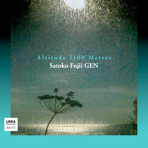 Satoko Fujii GEN - Altitude 1100 Meters