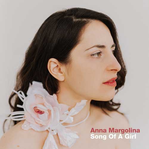 Anna Margolina - Song Of A Girl