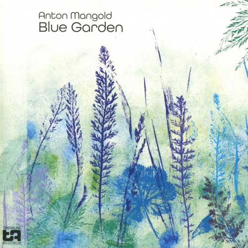 Anton Mangold - Blue Garden