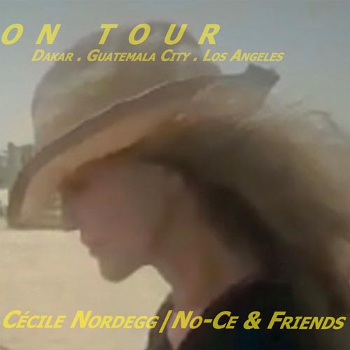 Cécile Nordegg / No-Ce & Friends - On Tour