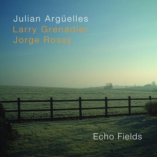 Julian Argüelles - Echo Fields