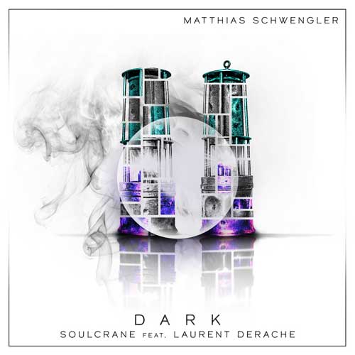 Matthias Schwengler Soulcrane feat. Laurent Derache - Dark