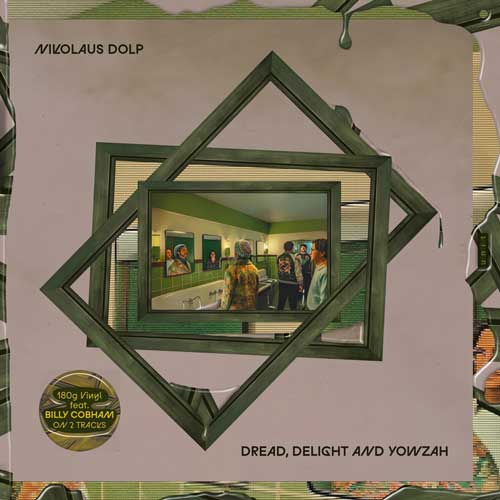 Nikolaus Dolp - Dread, Delight and Yowzah