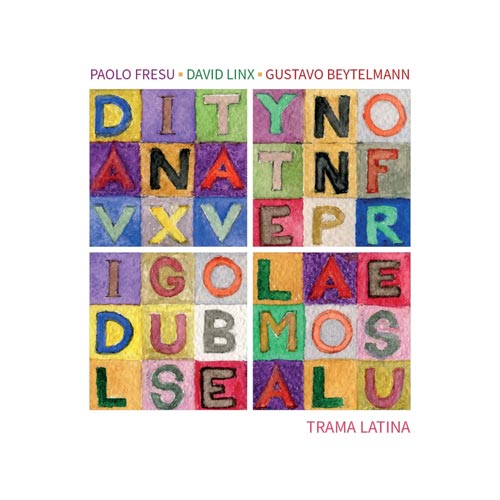 Paolo Fresu, David Linx, Gustavo Beytelmann - Trama Latina