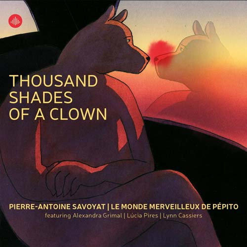 Pierre-Antoine Savoyat & Le Monde Merveilleux de Pépito - Thousand Shades Of A Clown