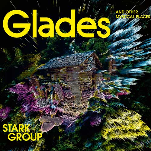 STARKGROUP - Glades - and other mystical places - Album cover