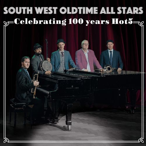 South West Oldtime All Stars - Celebrating 100 years Hot5