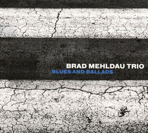 Brad Mehldau - Blues And Ballads