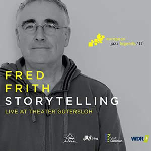 Fred Frith - Storytelling