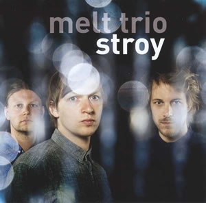 Melt Trio - Stroy