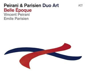 Vincent Peirani & Emile Parisien - Belle Epoque