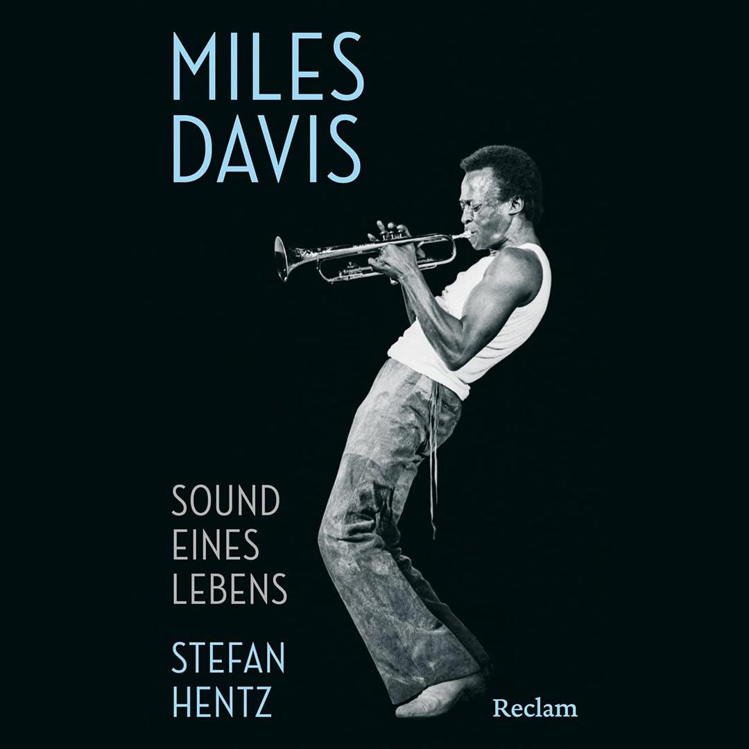 Ein Leben im Sound – Stefan Hentz nähert sich Miles Davis