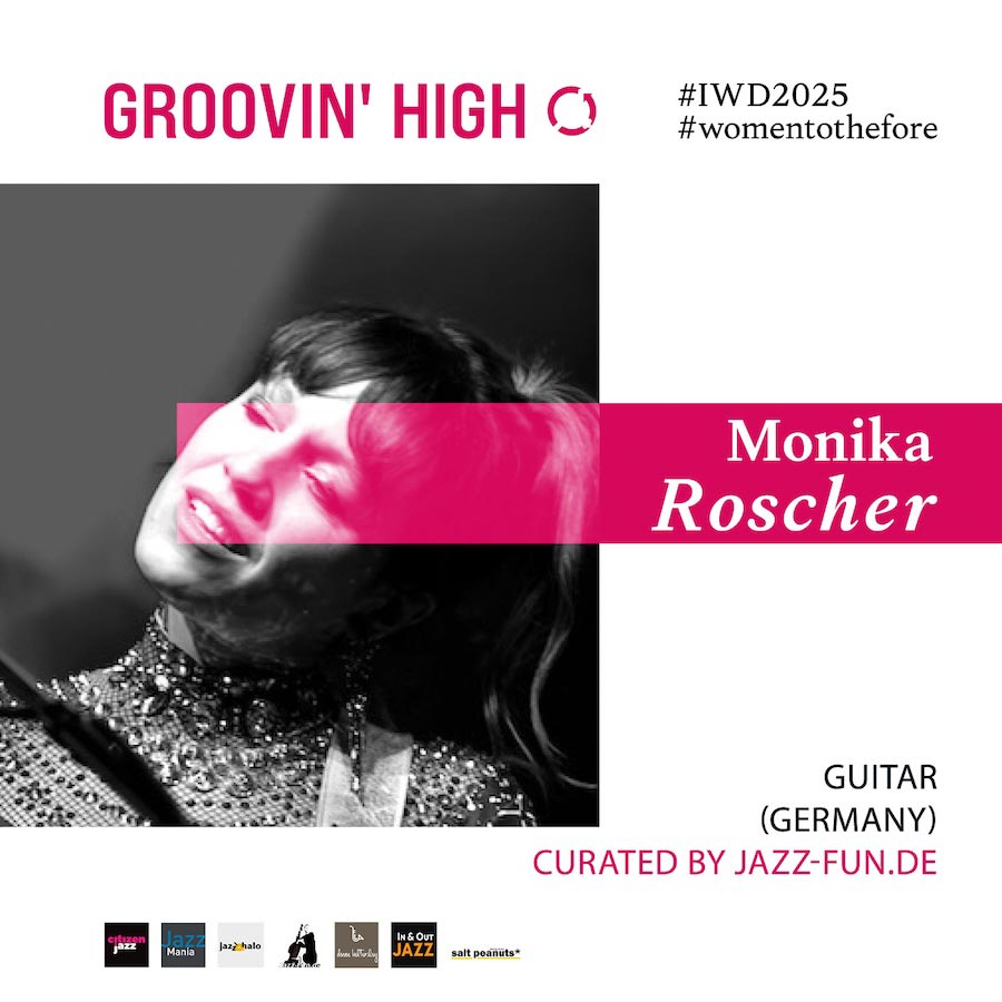 Monika Roscher – IWD2025: GROOVIN’ HIGH