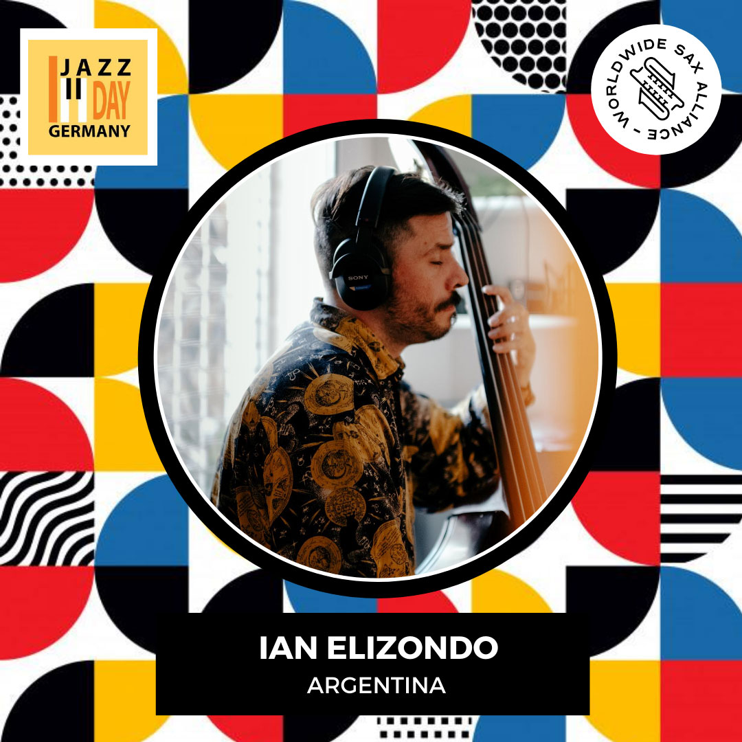 Worldwide Sax Alliance (WSA) & JazzDayGermany stellt Ian Alihuen Elizondo vor